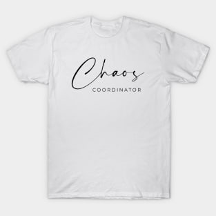 Chaos Coordinator T-Shirt